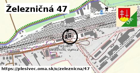 Železničná 47, Plešivec
