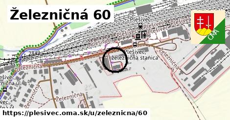 Železničná 60, Plešivec