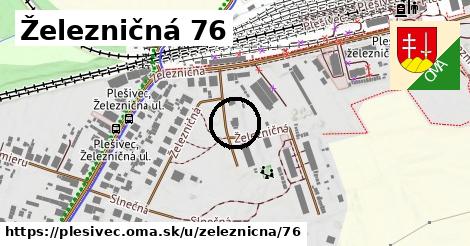 Železničná 76, Plešivec