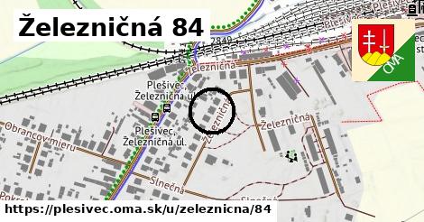 Železničná 84, Plešivec