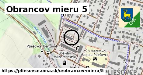 Obrancov mieru 5, Pliešovce