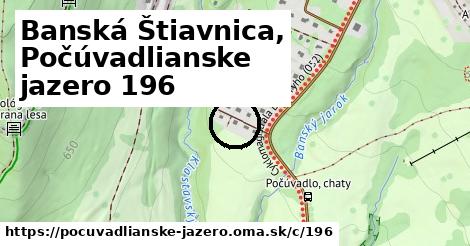 Banská Štiavnica, Počúvadlianske jazero <span class="supisne">196</span>