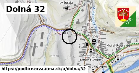 Dolná 32, Podbrezová