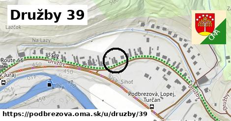 Družby 39, Podbrezová