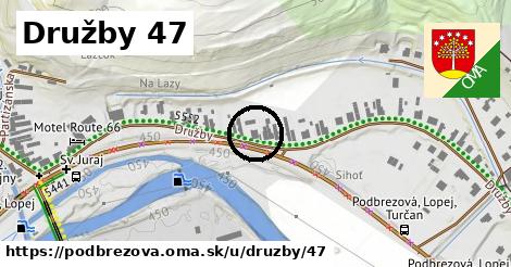 Družby 47, Podbrezová