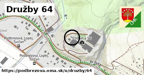 Družby 64, Podbrezová