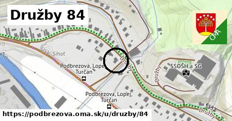 Družby 84, Podbrezová