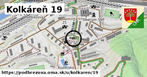 Kolkáreň 19, Podbrezová