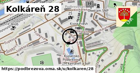 Kolkáreň 28, Podbrezová