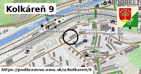 Kolkáreň 9, Podbrezová