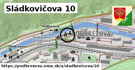 Sládkovičova 10, Podbrezová