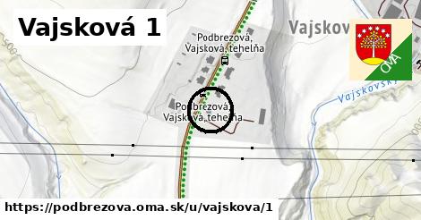 Vajsková 1, Podbrezová