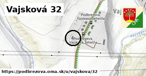 Vajsková 32, Podbrezová