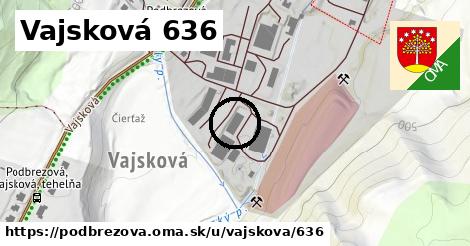 Vajsková 636, Podbrezová