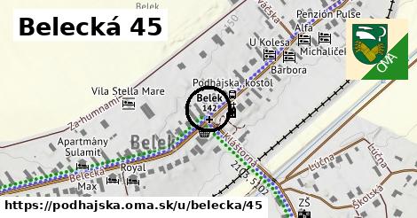 Belecká 45, Podhájska