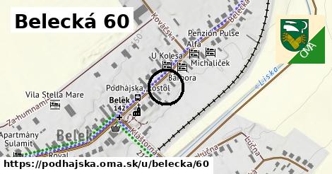 Belecká 60, Podhájska