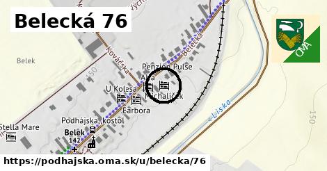 Belecká 76, Podhájska