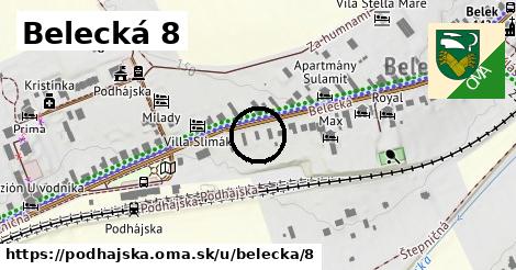 Belecká 8, Podhájska