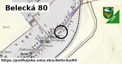 Belecká 80, Podhájska