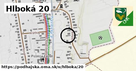 Hlboká 20, Podhájska