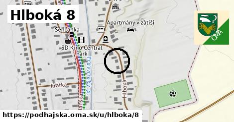 Hlboká 8, Podhájska