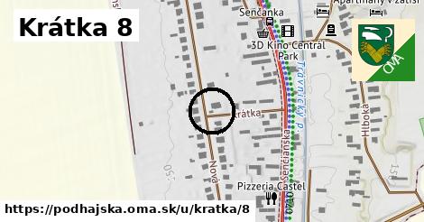 Krátka 8, Podhájska