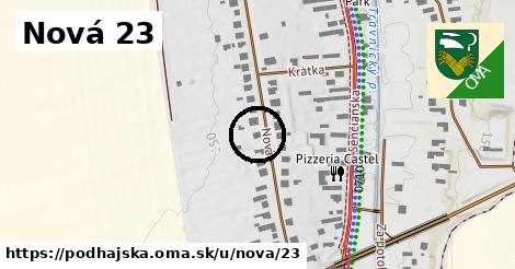 Nová 23, Podhájska