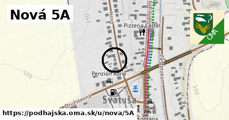 Nová 5A, Podhájska