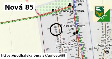 Nová 85, Podhájska