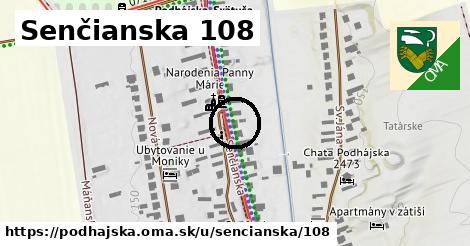 Senčianska 108, Podhájska