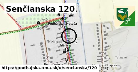 Senčianska 120, Podhájska