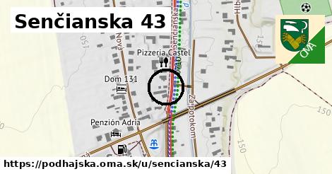 Senčianska 43, Podhájska