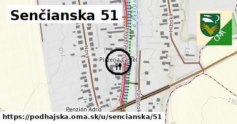 Senčianska 51, Podhájska