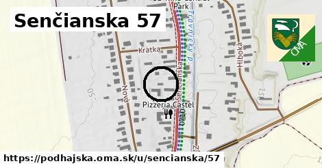 Senčianska 57, Podhájska