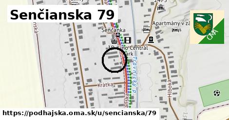 Senčianska 79, Podhájska