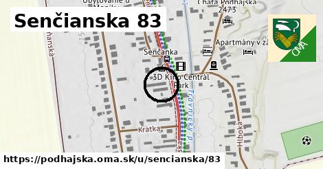 Senčianska 83, Podhájska