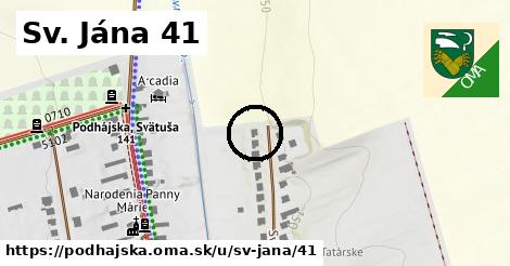 Sv. Jána 41, Podhájska