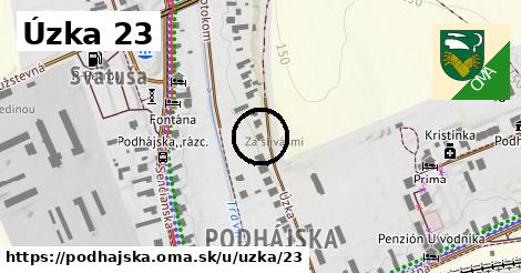 Úzka 23, Podhájska