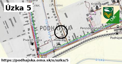 Úzka 5, Podhájska