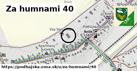 Za humnami 40, Podhájska