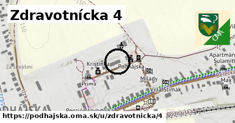 Zdravotnícka 4, Podhájska