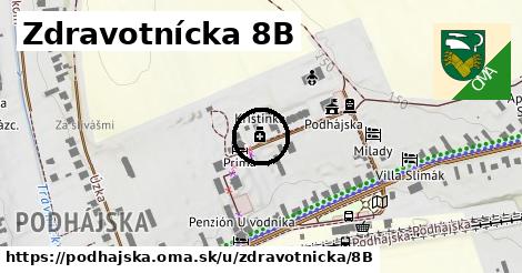 Zdravotnícka 8B, Podhájska