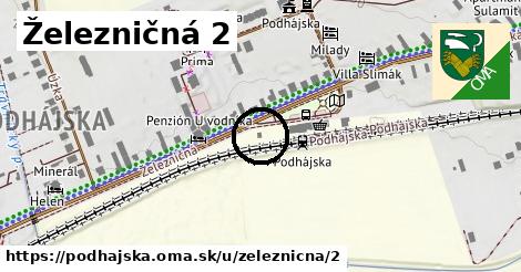 Železničná 2, Podhájska