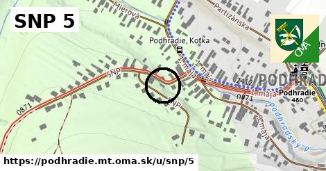 SNP 5, Podhradie, okres MT