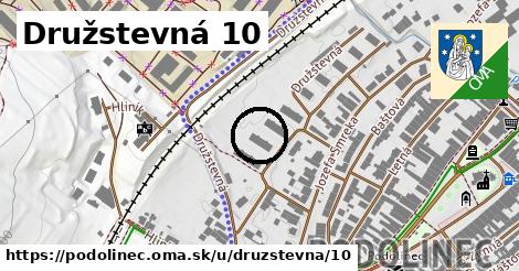 Družstevná 10, Podolínec