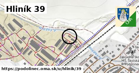 Hliník 39, Podolínec