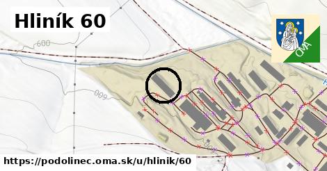 Hliník 60, Podolínec