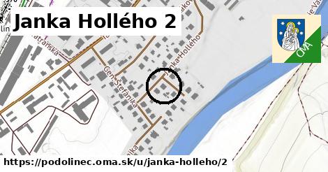 Janka Hollého 2, Podolínec