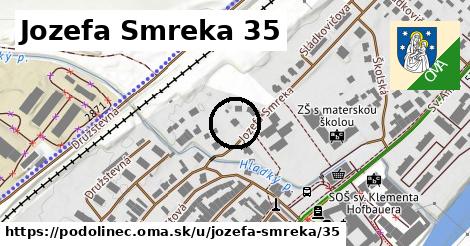 Jozefa Smreka 35, Podolínec