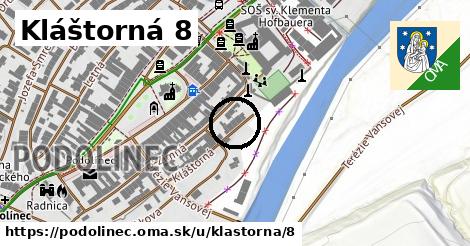 Kláštorná 8, Podolínec